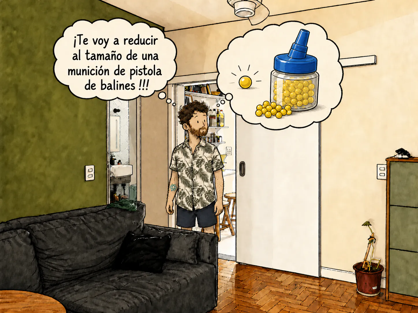 La misma sala. Un globo de pensamiento anuncia «¡Te voy a reducir al tamaño de una munición de pistola de balines!!!», y otro, encima del personaje, ya no contiene más que un bote de balines amarillos de airsoft, de los cuales solo uno brilla al lado.