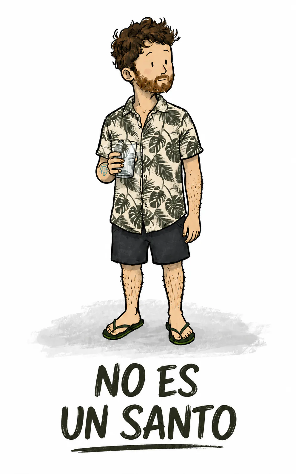 El personaje de pie, con un vaso de agua en la mano, con aire apenado, bajo el título pintado con pincel y subrayado « NO ES UN SANTO »